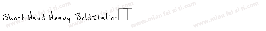 Short Hand Heavy BoldItalic字体转换